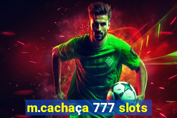 m.cachaça 777 slots